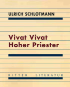 ulrichc schlotmann_vivat vivat hoher priester