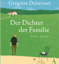 gregoire delacourt, die dichter der familie
