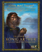 john matthews, die legende von könig arthur