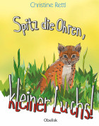 christine rettl, spitz die ohren, kleiner luchs