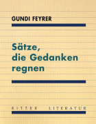 gundi feyrer, sätze die gedanken regnen