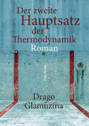 drago glamuzina, der zweite hauptsatz der thermodynamik
