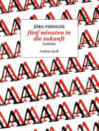 jörg piringer, fünf minuten in die zukunft