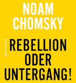 noam chomsky, rebellion oder Untergang
