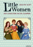 Louisa May Alcott, Little Women - Vier Schwestern halten zusammen