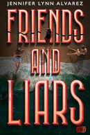 Jennifer Lynn Alvarez, Friends and Liars