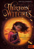 Jodi Lynn Anderson, Thirteen Witches - Die Erinnerungsdiebin