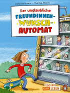 Katalina Brause, Der unglaubliche Freundinnen-Wunsch-Automat