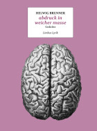 Helwig Brunner, abdruck in weicher masse