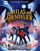 Cressida Cowell, Der Atlas der Abenteuer - Weltenretten für Fortgeschrittene