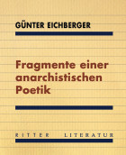 Günter Eichberger, Fragmente einer anarchistischen Poetik