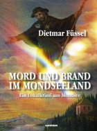 Dietmar Füssel, Mord und Brand im Mondseeland