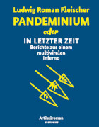 Ludwig Roman Fleischer, Pandeminium oder In letzter Zeit