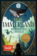 Flix, Immerland – Die Stadt der Ewigkeit