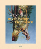 Florian Fuchs, Auf den Spuren mythischer Tierwesen
