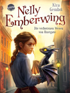 Kira Gembri, Nelly Emberwing - Die verbotenen Wesen von Rustgate
