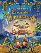 Sven Gerhardt, Das wunderbare Weihnachtsriesenrad