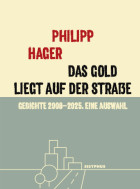 Philipp Hager, Das Gold liegt auf der Straße