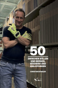 Christian Kössler, 50 - Zwischen Bällen und Bergen, Büchern und Bibliotheken