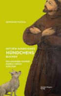 Bernhard Kathan, Mit den Augen eines Hündchens blicken