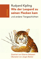 Rudyard Kipling, Wie der Leopard zu seinen Flecken kam und andere Tiergeschichten