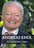 Martin Kolozs, Andreas Khol - Ein politisches Leben