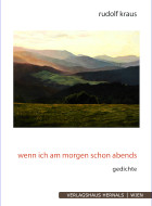Rudolf Kraus, wenn ich am morgen schon abends