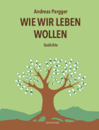 Andreas Pargger, Wie wir leben wollen