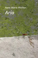 Anne Marie Pircher, Aria