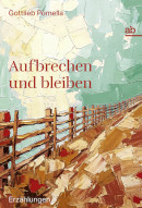 Gottlieb Pomella, Aufbrechen und bleiben