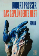 Robert Prosser, Das geplünderte Nest