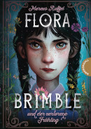 Marcus Raffel, Flora Brimble und der verlorene Frühling
