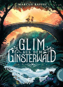 Marcus Raffel, Glim aus dem Ginsterwald