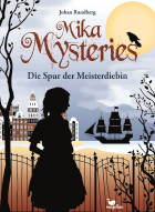 Johan Rundberg, Mika Mysteries - Die Spur der Meisterdiebin