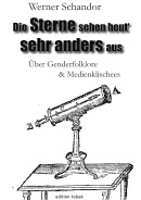 Werner Schandor, Die Sterne sehen heut‘ sehr anders aus