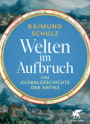 Raimund Schulz, Welten im Aufbruch