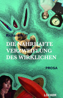 Richard Wall, Die nahrhafte Verzweiflung des Wirklichen