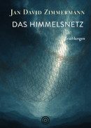 Jan David Zimmermann, Das Himmelsnetz