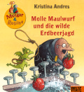 Titelbild: Kristina Andres, Molle Maulwurf und die wilde Erdbeerjagd