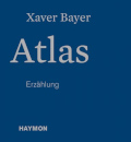 Titelbild: Xaver Bayer, atlas