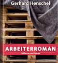 gerhard henschel, arbeiterroman