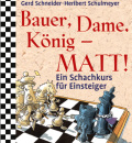 Bauer, Dame, König - Matt