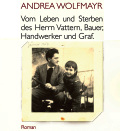 Titelbild: Andrea Wolfmayr, Vom Leben und Sterben des Herrn Vattern, Bauer, Handwerker und Graf